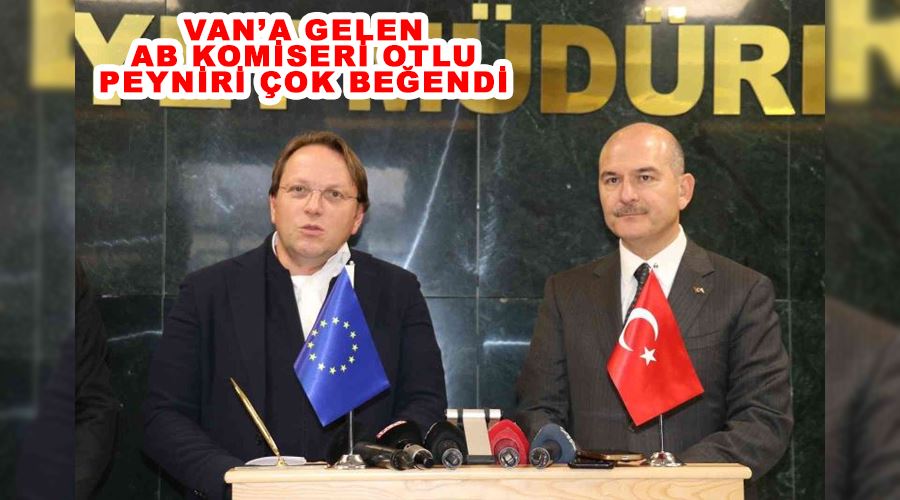 Van’a gelen AB Komiseri otlu peyniri çok beğendi