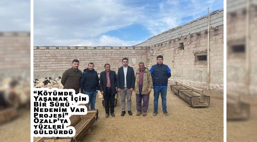 “Köyümde Yaşamak İçin Bir Sürü Nedenim Var Projesi” Özalp’ta yüzleri güldürdü