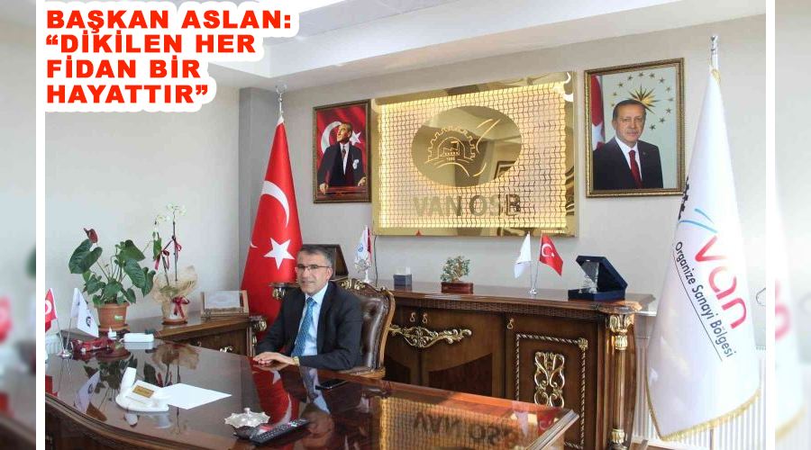 Başkan Aslan: “Dikilen her fidan bir hayattır”