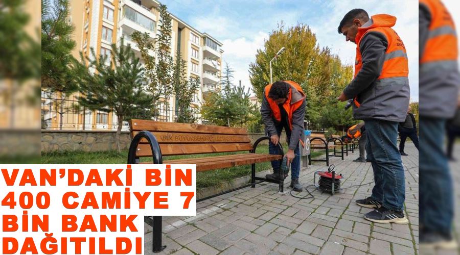 Van’daki bin 400 camiye 7 bin bank dağıtıldı
