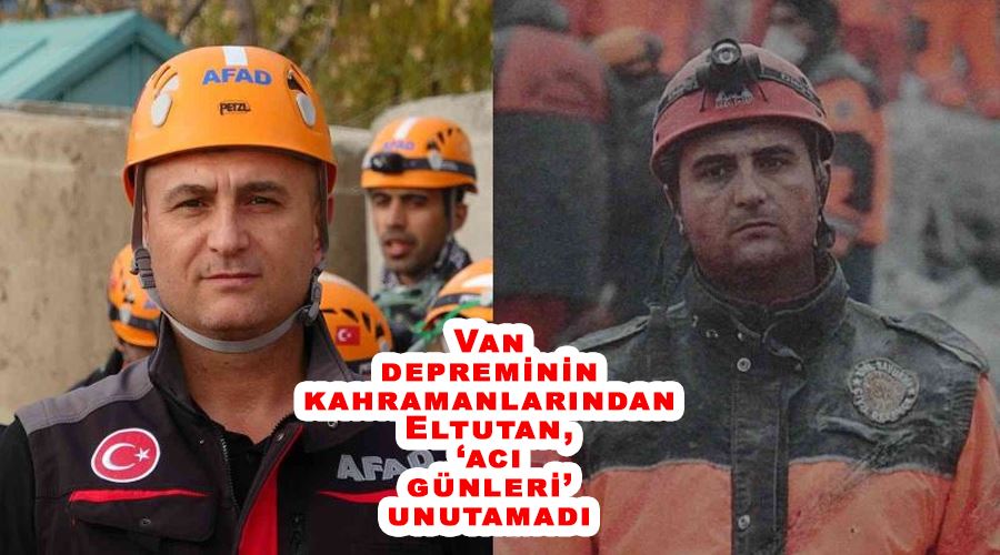 Van depreminin kahramanlarından Eltutan, ‘acı günleri’ unutamadı