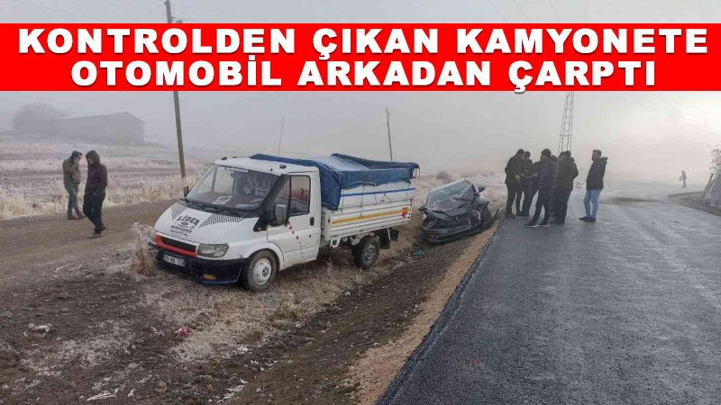 Kontrolden çıkan kamyonete otomobil arkadan çarptı