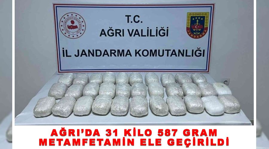 Ağrı’da 31 kilo 587 gram metamfetamin ele geçirildi