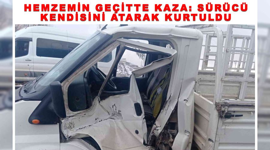Hemzemin geçitte kaza: Sürücü kendisini atarak kurtuldu