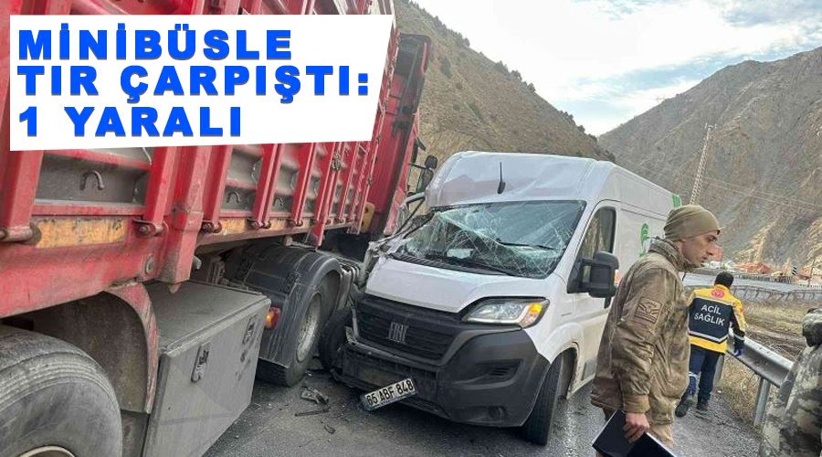 Minibüsle tır çarpıştı: 1 yaralı