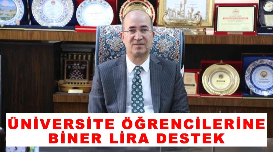 Üniversite öğrencilerine biner lira destek