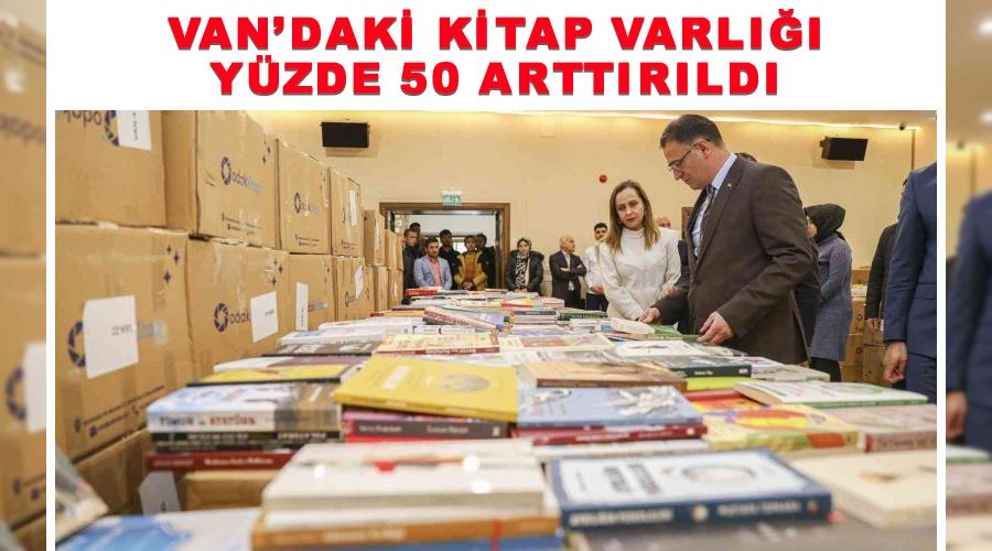 Van’daki kitap varlığı yüzde 50 arttırıldı