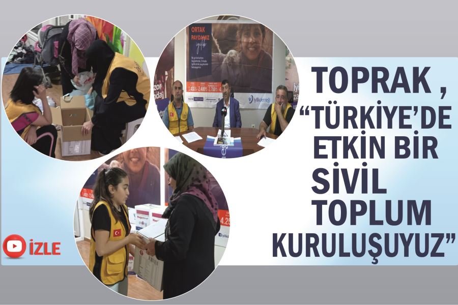 Toprak, “Türkiye’de etkin bir sivil toplum kuruluşuyuz” 