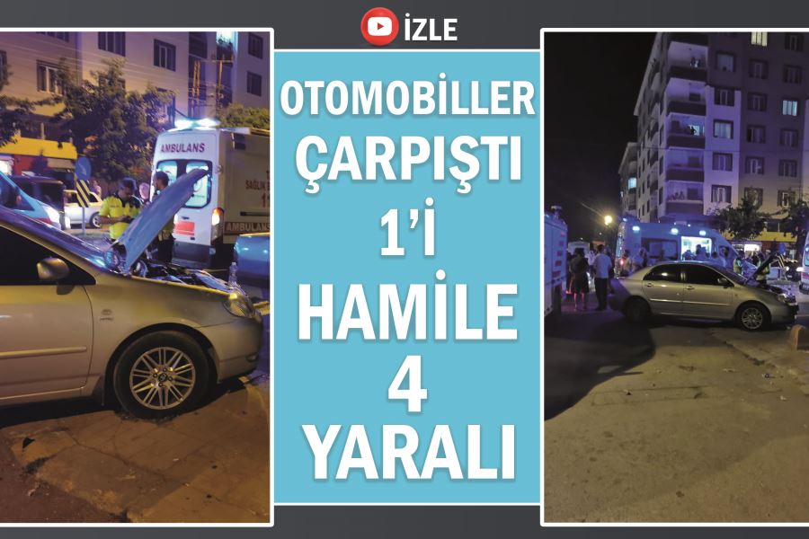 Otomobiller çarpıştı 1’i hamile 4 yaralı