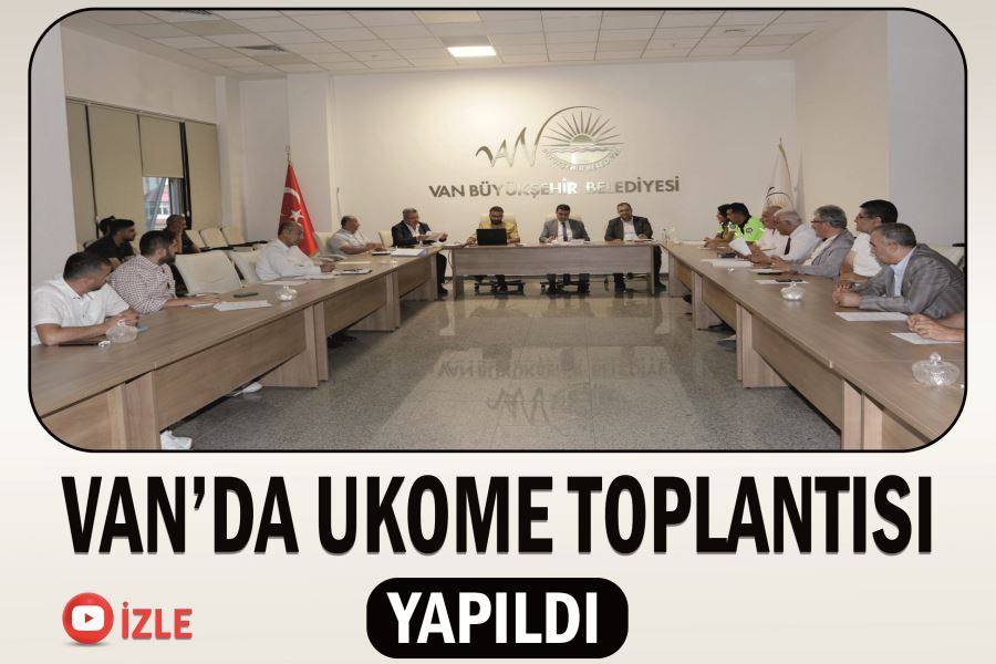 Van’da UKOME toplantısı yapıldı