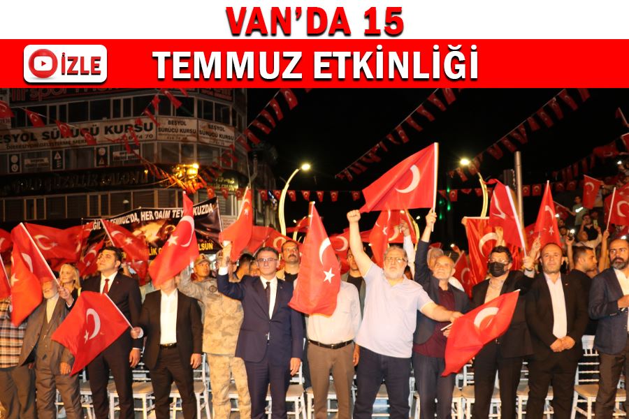 Van’da 15 Temmuz etkinliği