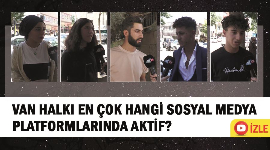 Van halkı en çok hangi sosyal medya platformlarında aktif
