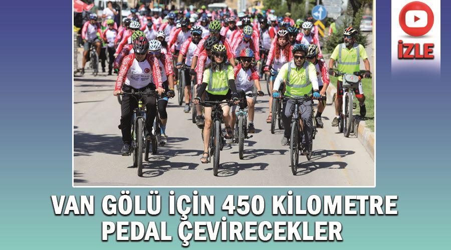 Van Gölü İçin 450 Kilometre Pedal Çevirecekler 