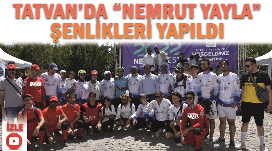 Tatvan’da “Nemrut Yayla” şenlikleri yapıldı