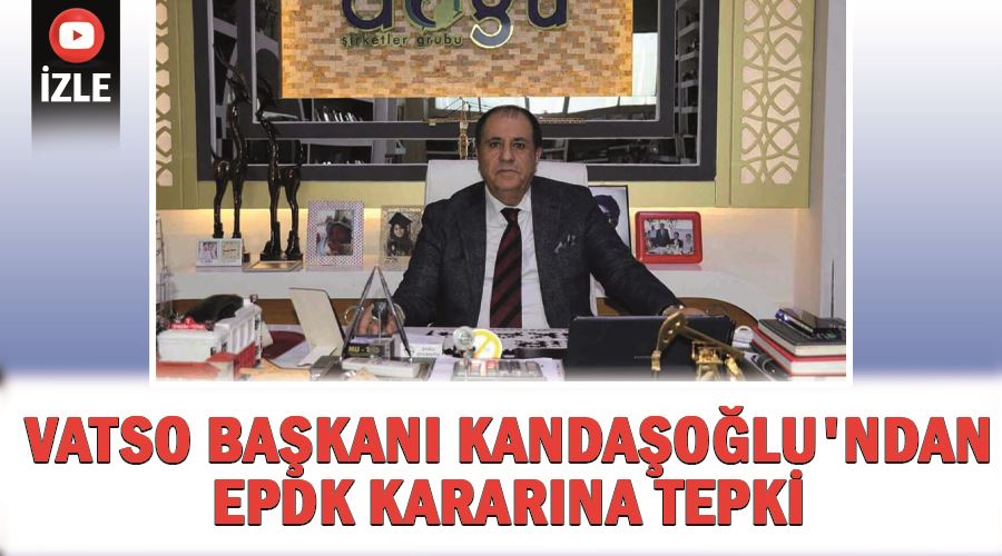 VATSO Başkanı Kandaşoğlu