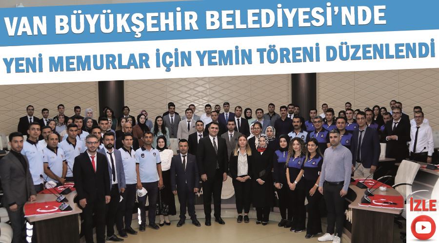 Van Büyükşehir Belediyesi’nde Yeni Memurlar İçin Yemin Töreni Düzenlendi