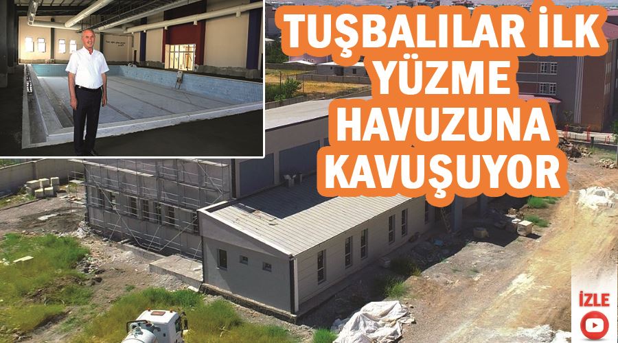 Tuşbalılar ilk yüzme havuzuna kavuşuyor