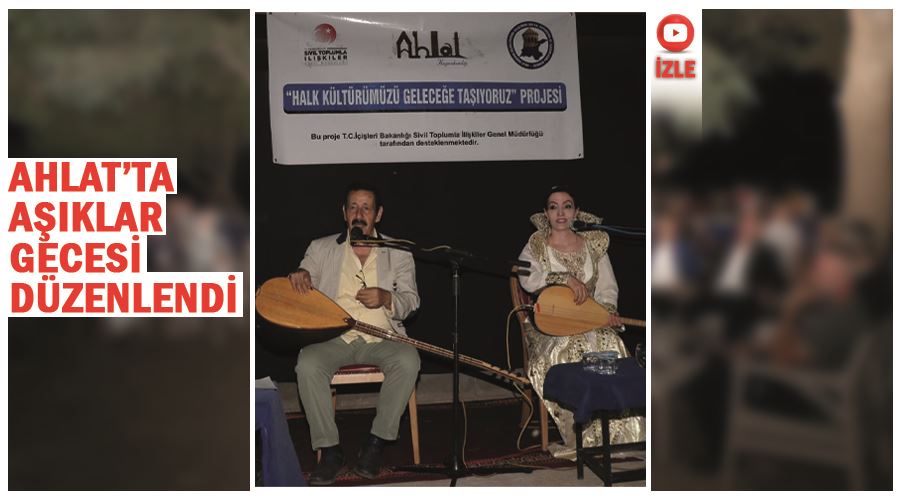 Ahlat’ta aşıklar gecesi düzenlendi