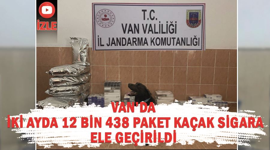 Van’da iki ayda 12 bin 438 paket kaçak sigara ele geçirildi