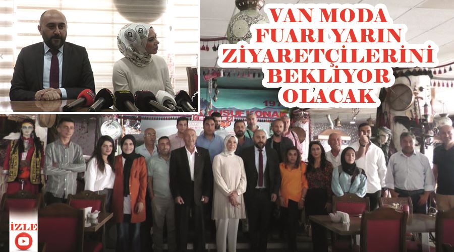 Van Moda Fuarı yarın ziyaretçilerini bekliyor olacak