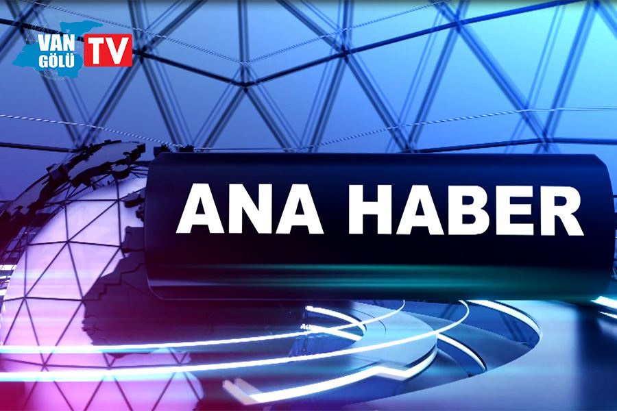 Van gölü TV Ana Haber Bülteni 13 Eylül 2022