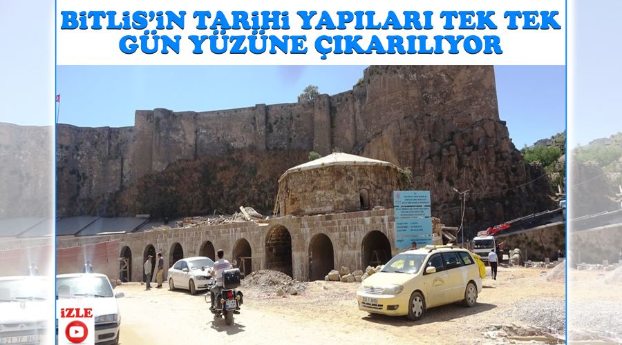 Bitlis’in tarihi yapıları tek tek gün yüzüne çıkarılıyor