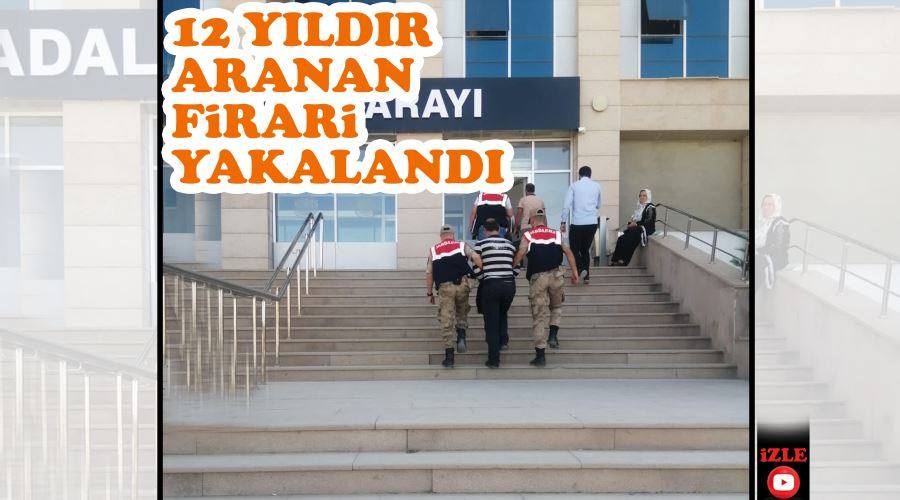 12 yıldır aranan firari yakalandı