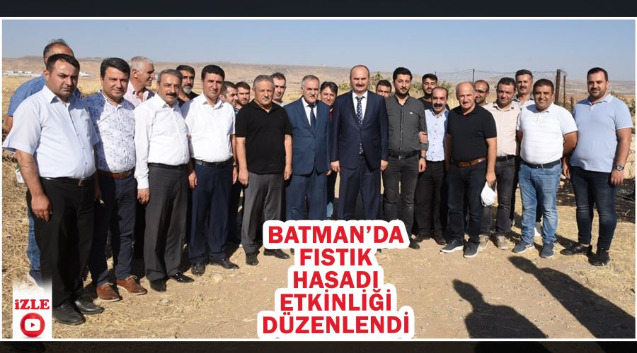 Batman’da fıstık hasadı etkinliği düzenlendi