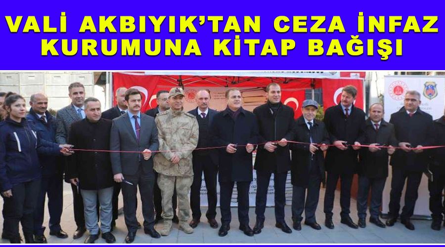 Vali Akbıyık’tan ceza infaz kurumuna kitap bağışı