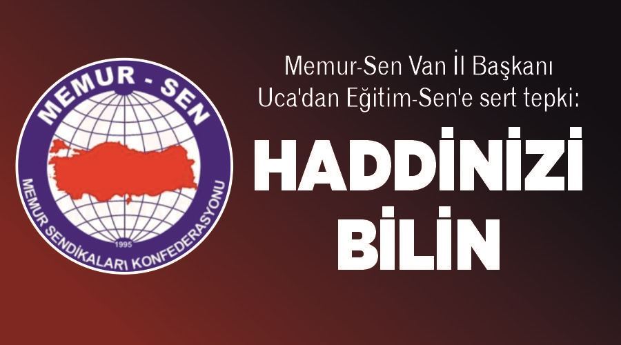  Memur-Sen Van İl Başkanı Uca