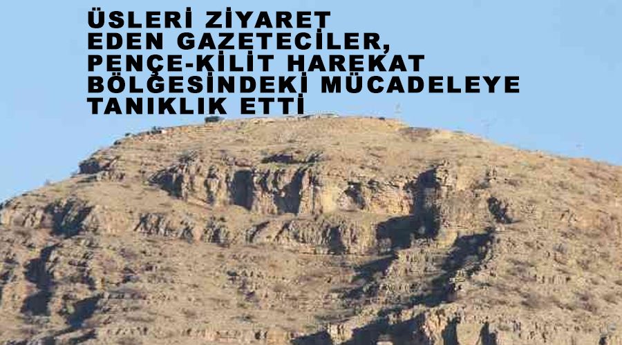 Üsleri ziyaret eden gazeteciler, Pençe-Kilit Harekat bölgesindeki mücadeleye tanıklık etti