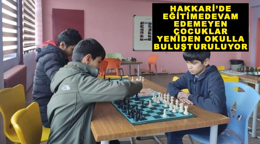 Hakkari’de eğitime devam edemeyen çocuklar yeniden okulla buluşturuluyor