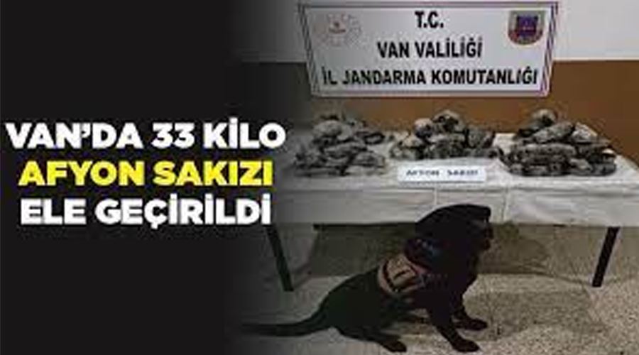 Van’da 33 kilo Afyon Sakızı ele geçirildi