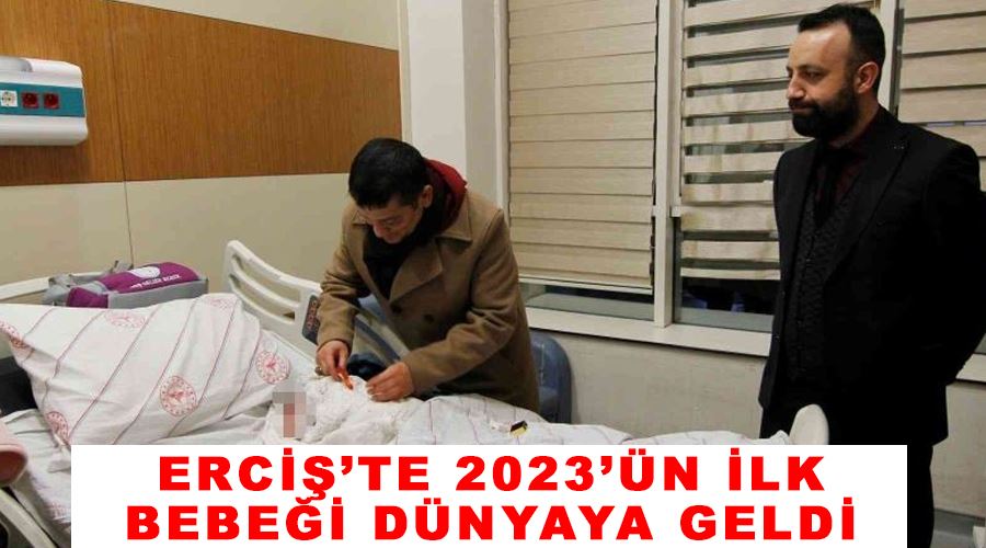 Erciş’te 2023’ün ilk bebeği dünyaya geldi