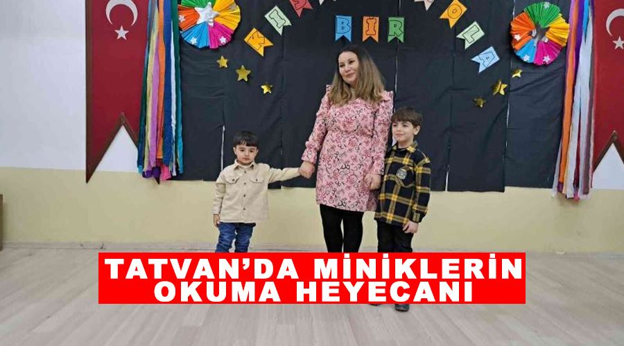 Tatvan’da miniklerin okuma heyecanı