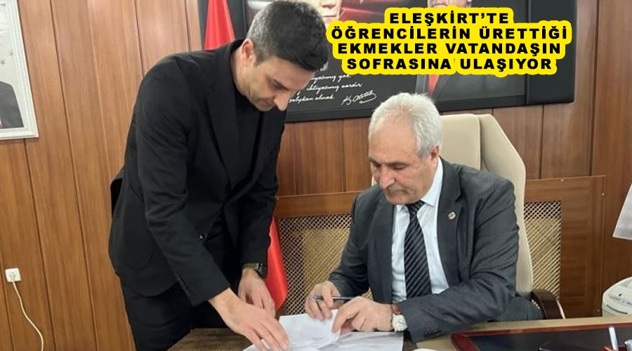 Eleşkirt’te öğrencilerin ürettiği ekmekler vatandaşın sofrasına ulaşıyor