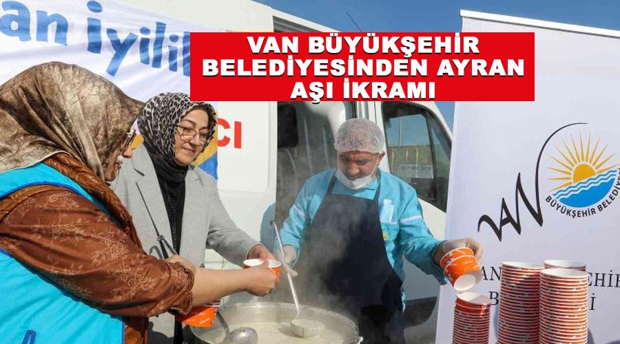 Van Büyükşehir Belediyesinden ayran aşı ikramı
