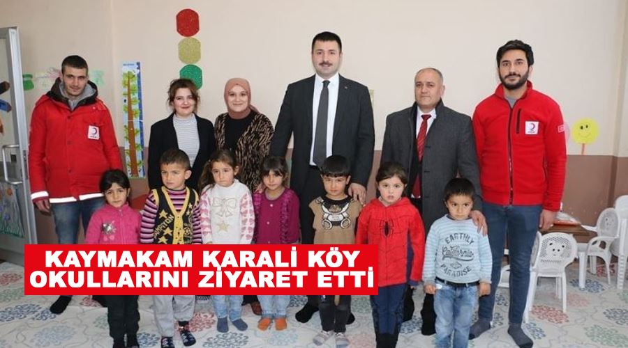 Kaymakam karali köy okullarını ziyaret etti