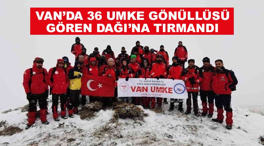 Van’da 36 UMKE gönüllüsü Gören Dağı’na tırmandı