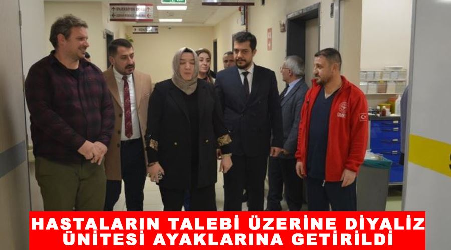 Hastaların talebi üzerine diyaliz ünitesi ayaklarına getirildi
