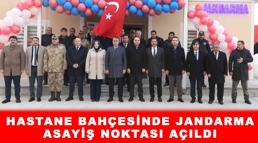 Hastane bahçesinde jandarma asayiş noktası açıldı