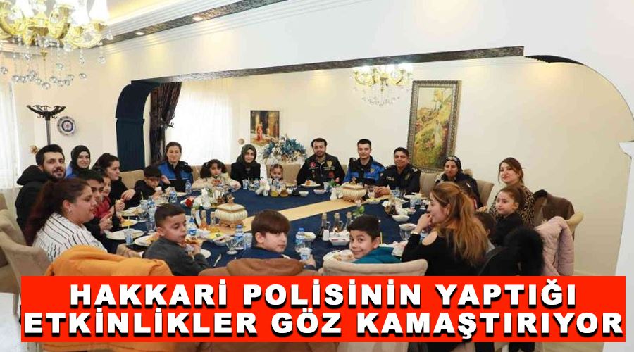 Hakkari polisinin yaptığı etkinlikler göz kamaştırıyor