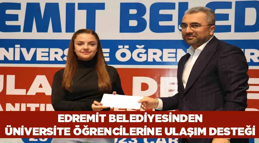 Edremit Belediyesinden üniversite öğrencilerine ulaşım desteği