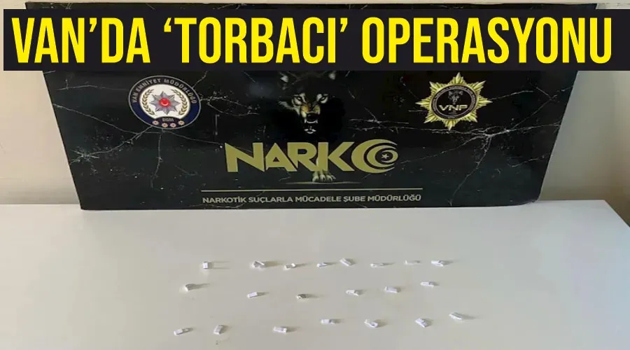 Van’da ‘torbacı’ operasyonu