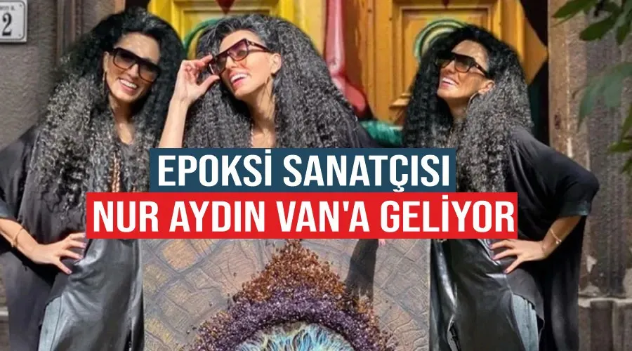 Epoksi Sanatçısı Nur Aydın Van