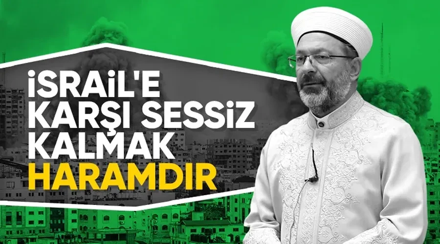 Ali Erbaş: Zalimlerin destekçilerine destek olmak da haramdır