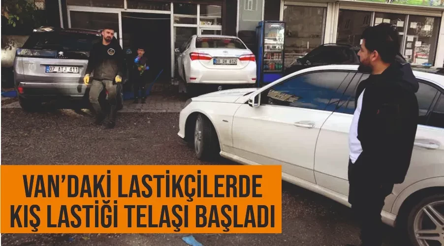 Van’daki lastikçilerde kış lastiği telaşı başladı