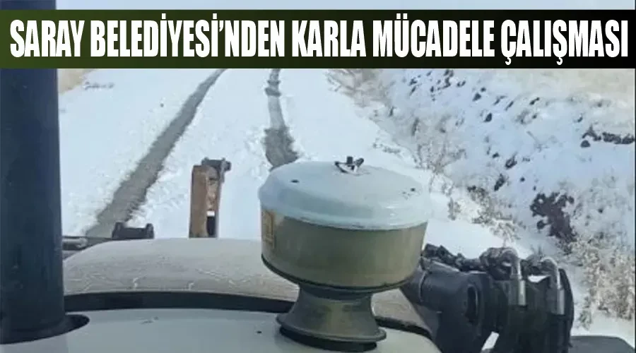 Saray Belediyesi’nden karla mücadele çalışması