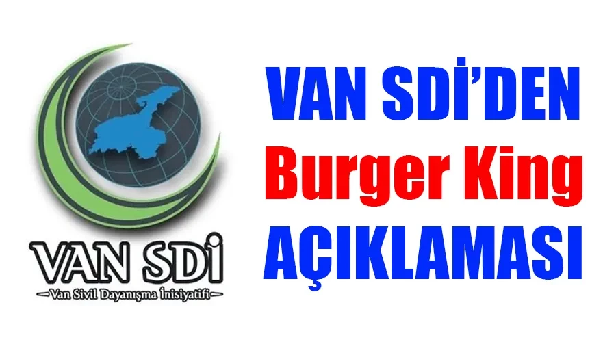 Van SDİ’den Burger King olayına ilişkin açıklama
