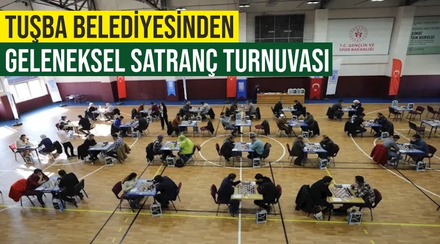 Tuşba Belediyesinden geleneksel satranç turnuvası